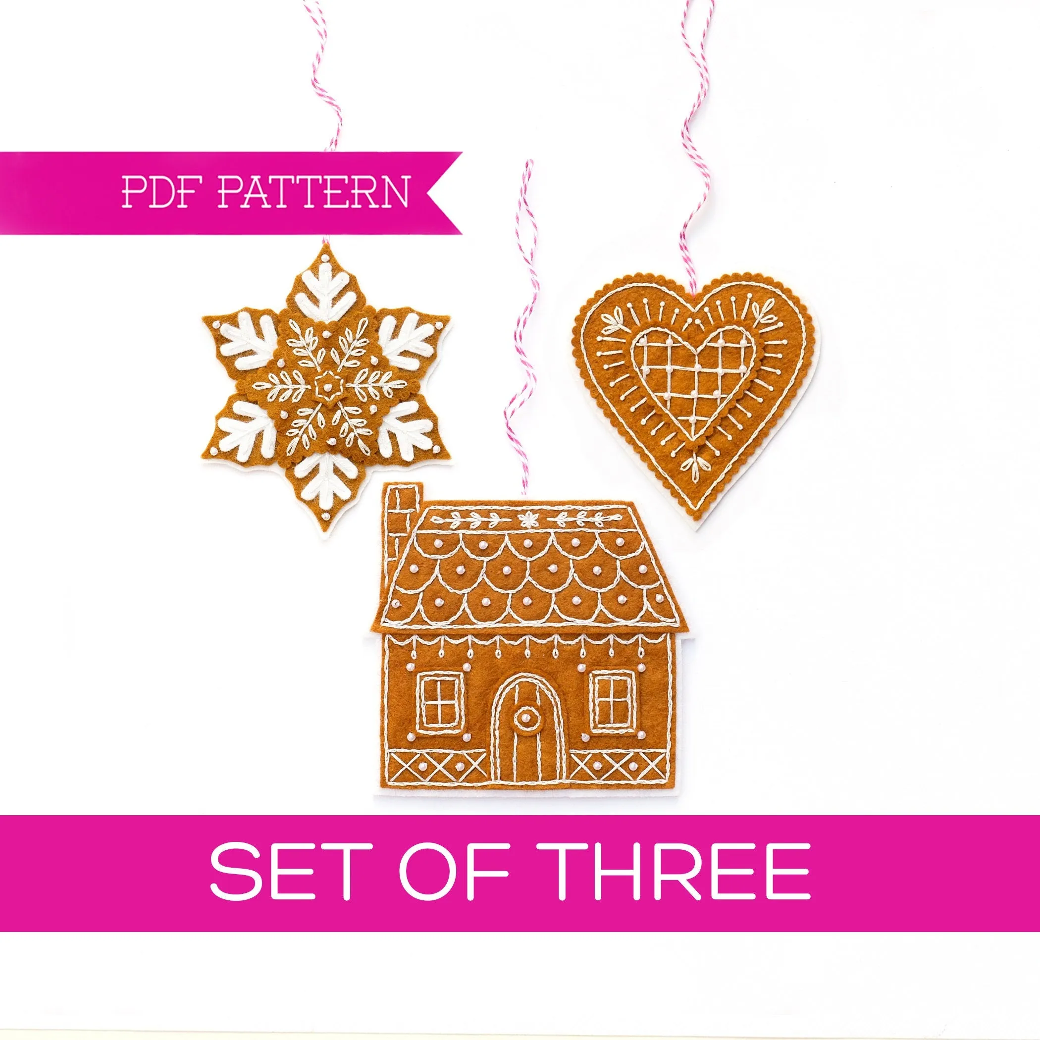 Gingerbread House, Heart, and Snowflake Wool Felt Ornament PDF Patterns - Set of THREE