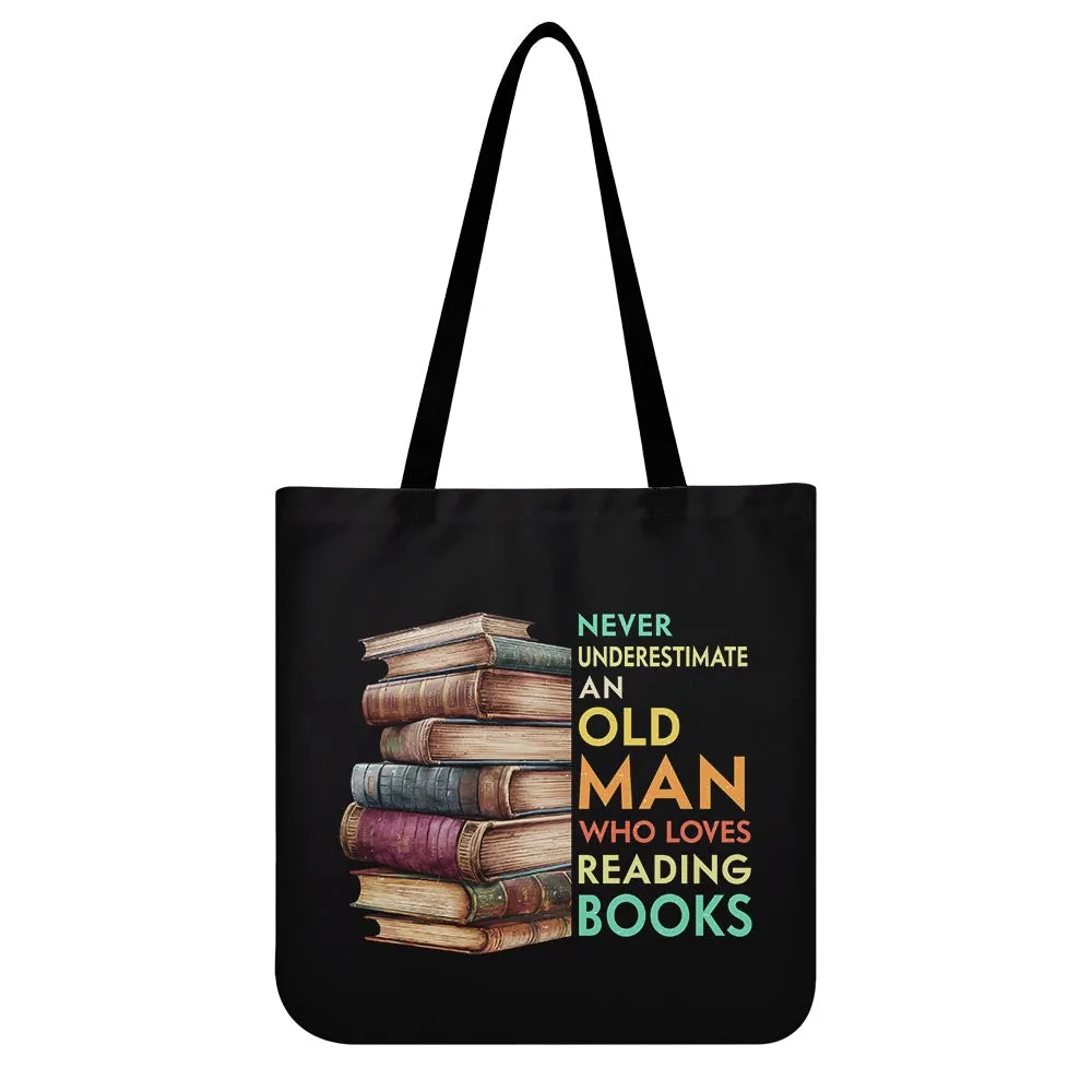 Never Underestimate An Old Man Book Lovers Gift TBF540