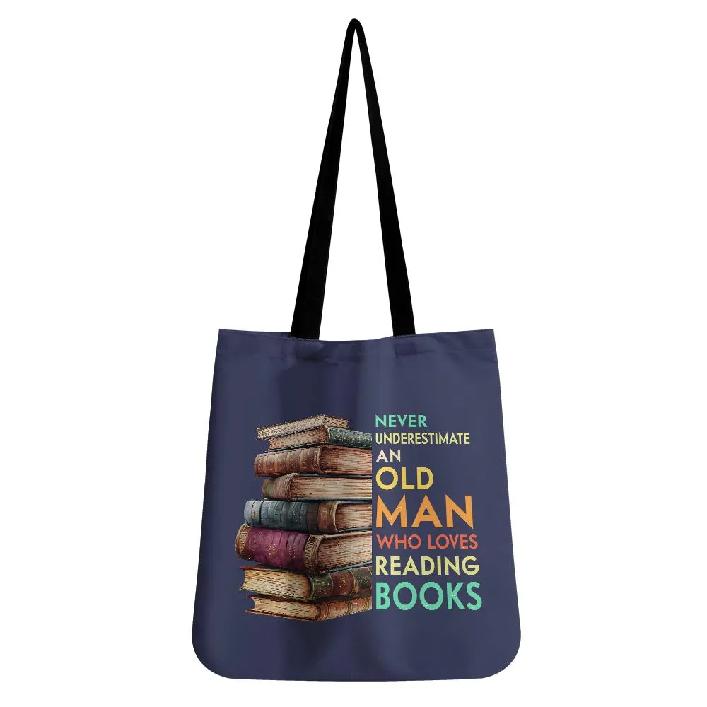 Never Underestimate An Old Man Book Lovers Gift TBF540