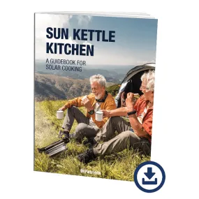 Sun Kettle Kitchen - Solar Thermos Cookbook