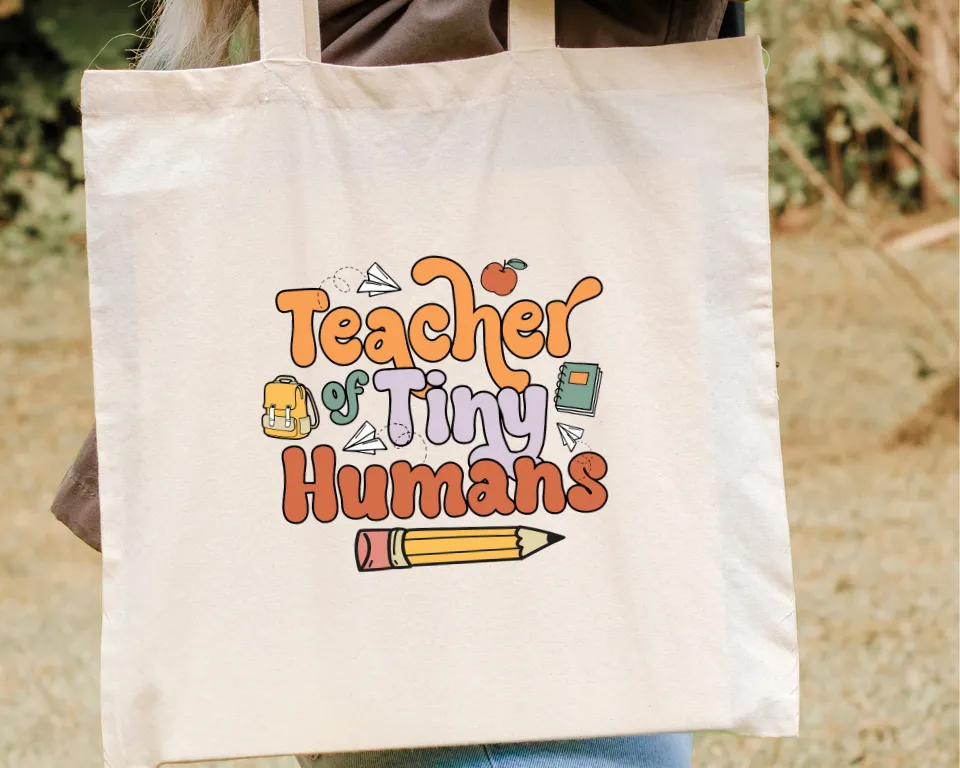 Teacher of Tiny Humans Tote